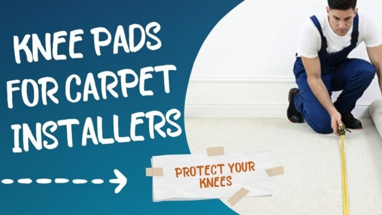 Protect Your Knees: 9 Top Knee Pads for Carpet Installers