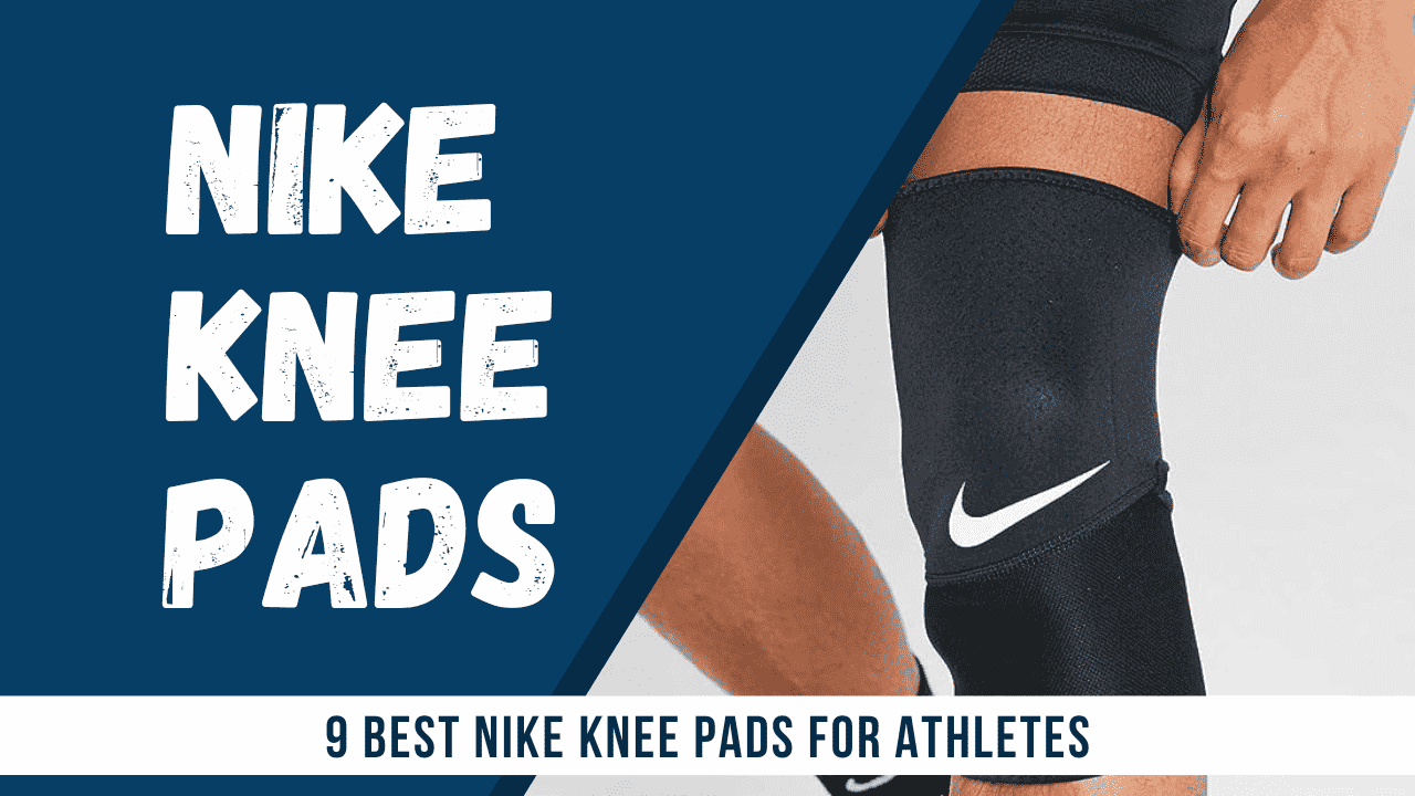 Best Nike Knee Pads